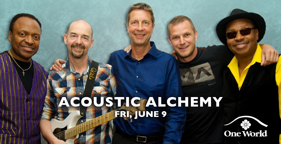 Acoustic Alchemy One World Theatre